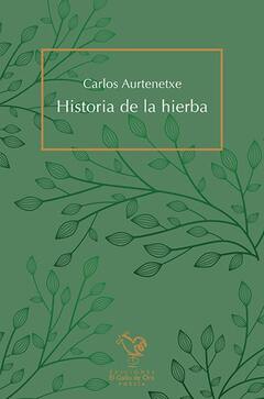 Historia de la hierba. Carlos Aurtenetxe