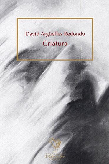 Criatura. David Argüelles Redondo