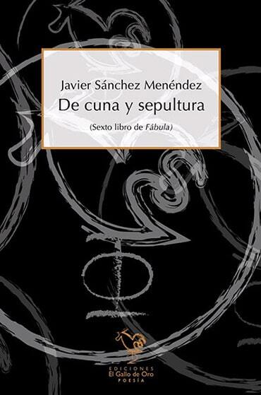 De cuna y sepultura. Javier Sánchez