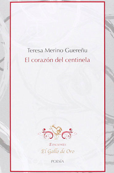 El corazón del centinela. Teresa Merino