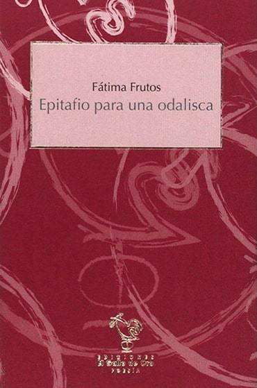 Epitafio para una odalisca. Fátima Frutos