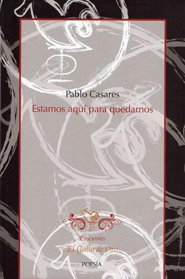 Estamos aquí para quedarnos. Pablo Casares