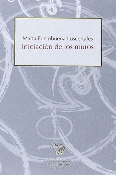 Iniciación de los muros. Marta Fuembuena