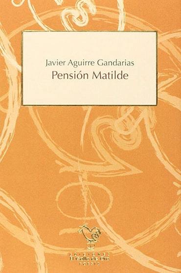 Pensión Matilde. Javier Aguirre Gandarias