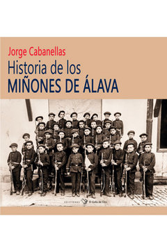 Historia de los Miñones de Álava -Jorge Cabanellas