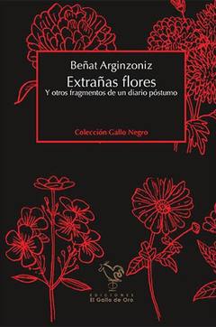 Extrañas flores. Beñat Arginzoniz