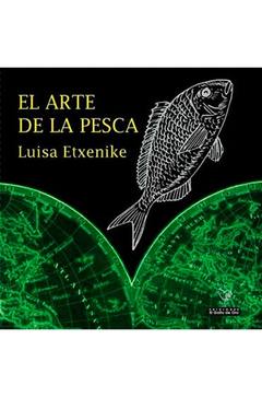 El arte de la pesca. Luisa Etxenike