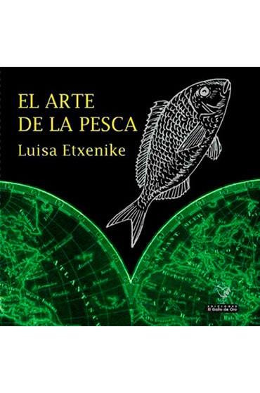 El arte de la pesca. Luisa Etxenike