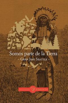 Somos parte de la tierra Gran Jefe Seattle