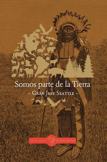 Somos parte de la tierra Gran Jefe Seattle