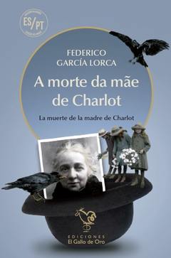 A morte da mae de Charlot Federico García Lorca