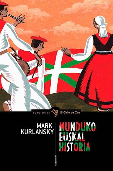 Euskal munduko historia. Mark Kurlansky