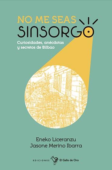 No me seas sinsorgo. Eneko Liceranzu Jasone Merino